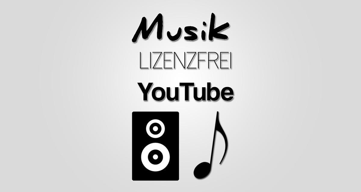 Lizenzfreie Musik für Youtube & Co.