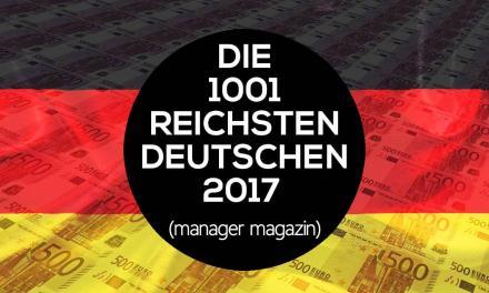 Die reichsten Deutschen 2017 – Top 1000 Reichenliste