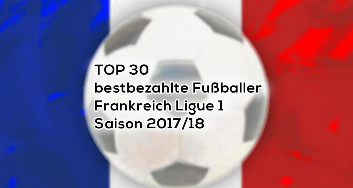 Top 30 bestbezahlte Fußballer  Frankreich 2017