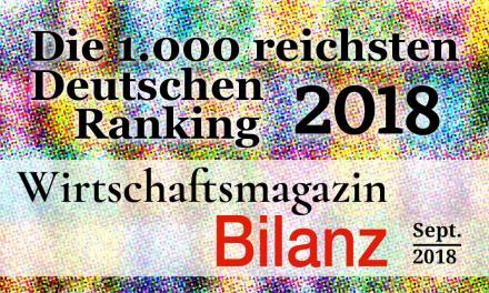 Die reichsten Deutschen 2018 – Top 1000 Reichenliste (Bilanz)