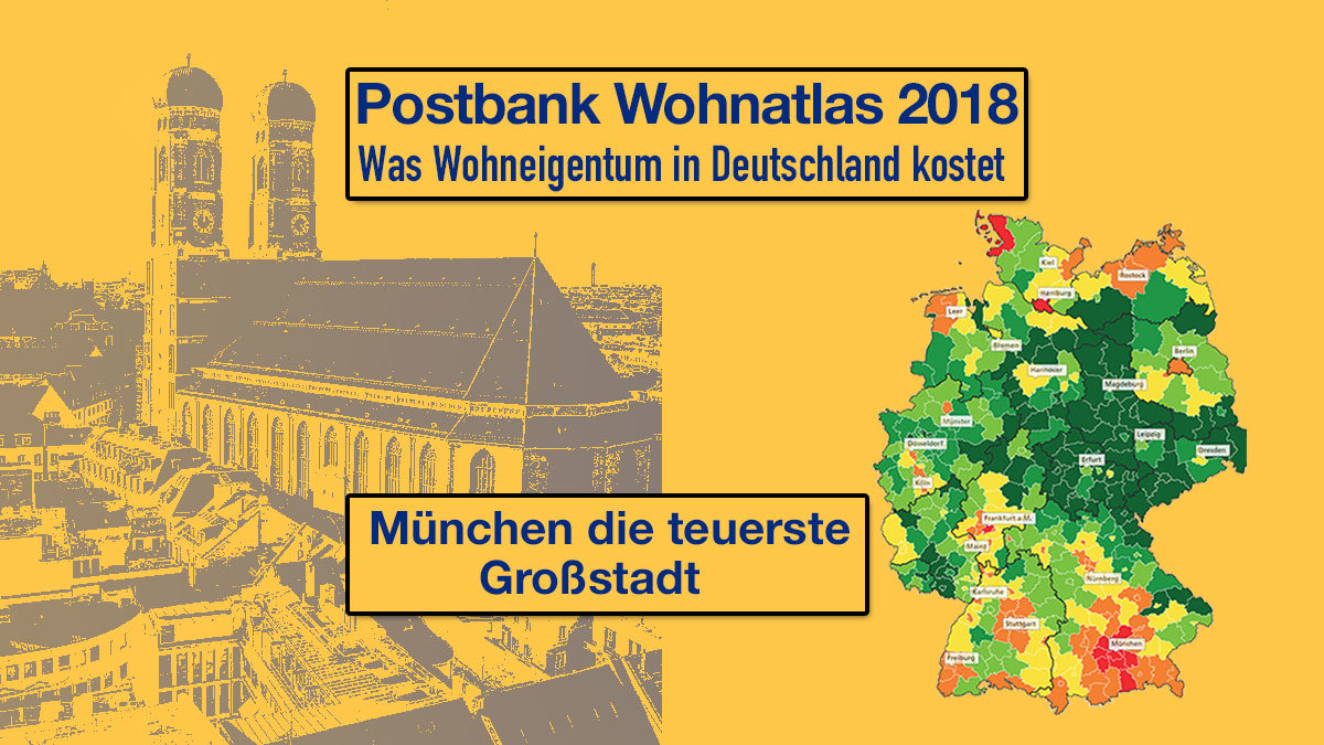 Postbank Wohnatlas 2018 – Immobilienpreise 2017