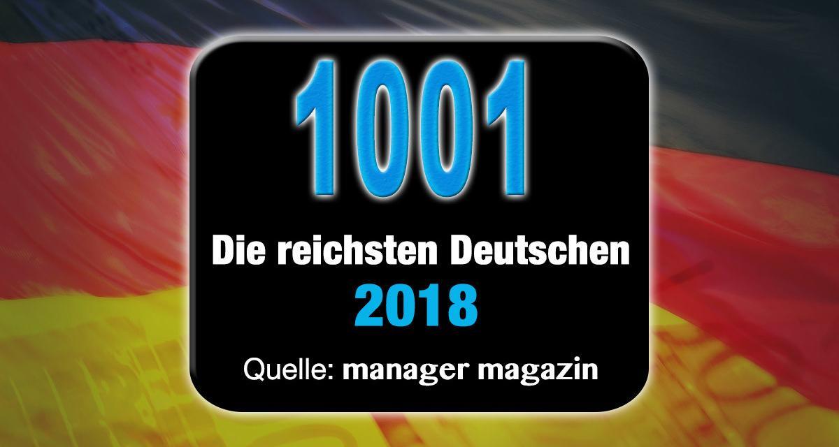Die reichsten Deutschen 2018 – Top 1000 Reichenliste (mm)