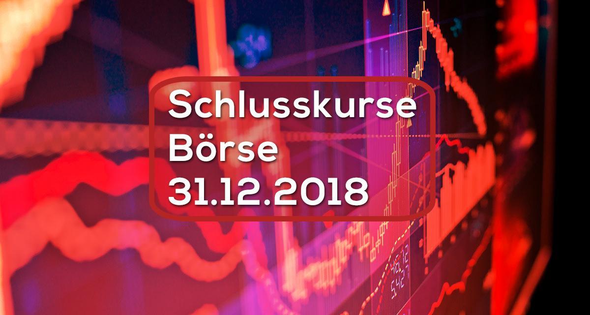 Schlusskurse Börse 31.12.2018