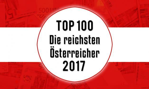Die reichsten Österreicher 2017 – Top 100 Reichenliste