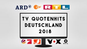 TV Quotenhits für Deutschland in 2018