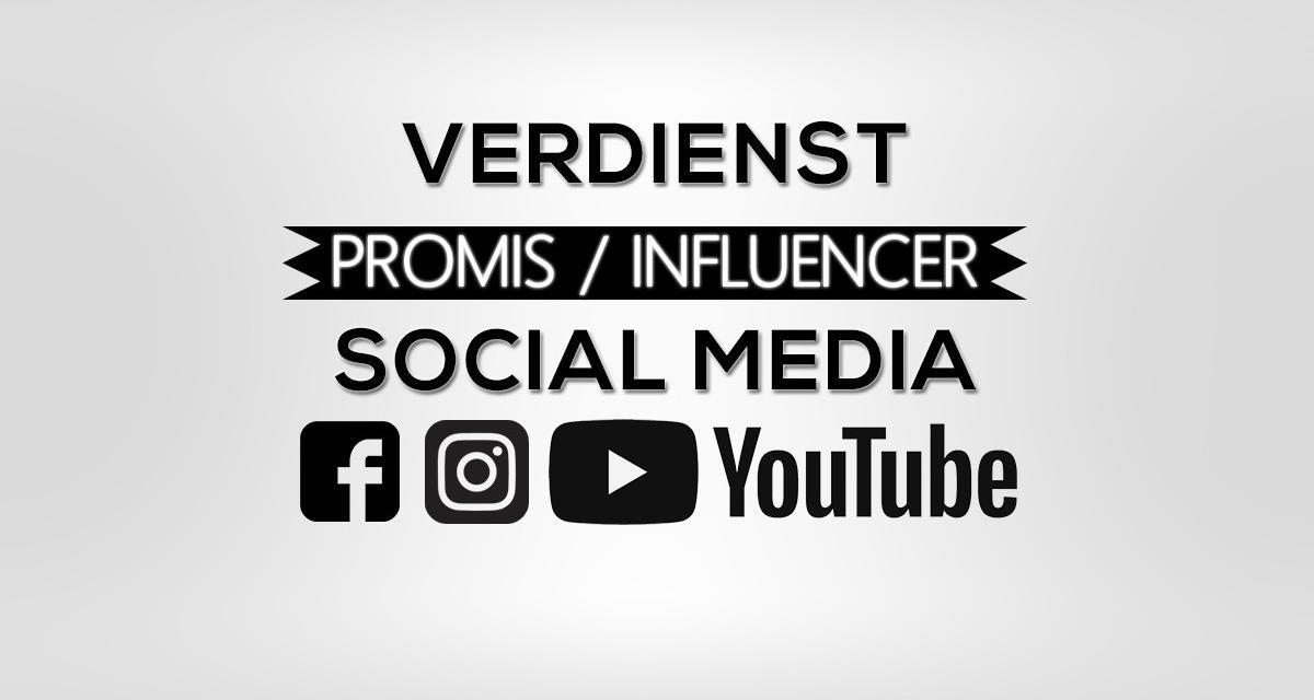 Was Influencer und Promis auf Instagram, YouTube, FB verdienen?